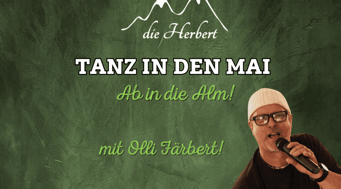 Beitragsbild dekorativ - Tanz in den Mai in der Alm "die Herbert"